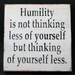 Humility Is... Wooden Sign