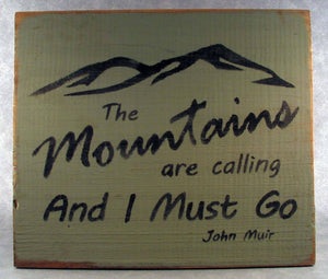 The Mountains Are Calling And I Must Go Wooden Sign, Distressed Sign, Mountain Art, Mountain Cabin Decor, Mountain Home Decor, Rustic Sign