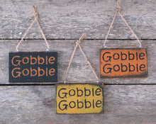 Load image into Gallery viewer, Gobble Gobble Wooden Ornament, Distressed Ornament, Fall Ornament, Pumpkin Charm, Wine Bottle Charm, Fall Decoration, Thanksgiving Decor
