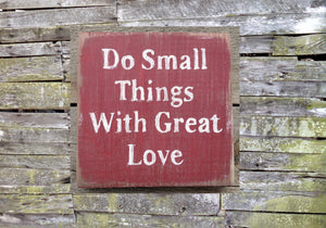 Do Small Things with Great Love Wooden Sign, Do Small Things with Great Love, Rustic Signs, Home Decor, Wooden Signs, Distressed Signs