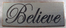 Load image into Gallery viewer, Believe Wooden Sign, Believe Distressed Sign, Believe Inspirational Sign, Believe Rustic Sign, Believe
