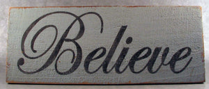 Believe Wooden Sign, Believe Distressed Sign, Believe Inspirational Sign, Believe Rustic Sign, Believe