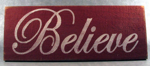 Believe Wooden Sign, Believe Distressed Sign, Believe Inspirational Sign, Believe Rustic Sign, Believe