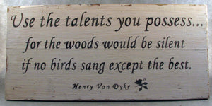 Use The Talents You Possess Wooden Sign, Inspirational Sign, Sign for Classroom, Henry Van Dyke Quote, Inspirational Decor, Classroom Decor