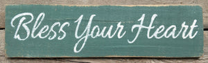 Heart Wooden Sign that says Bless Your Heart, Rustic Sign that says bless your heart, Wooden Sign, Home Décor, Distressed Sign, Rustic Sign, Handmade Sign