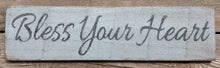 Load image into Gallery viewer, Heart Wooden Sign that says Bless Your Heart, Rustic Sign that says bless your heart, Wooden Sign, Home Décor, Distressed Sign, Rustic Sign, Handmade Sign
