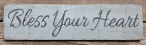 Heart Wooden Sign that says Bless Your Heart, Rustic Sign that says bless your heart, Wooden Sign, Home Décor, Distressed Sign, Rustic Sign, Handmade Sign