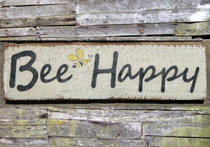 Bee Happy Wooden Sign, Bee Happy Distressed Sign, Bee Happy Rustic Sign, Bee Happy Home Decor, Bee Happy Handmade SIgn, Bee Happy Wood Sign