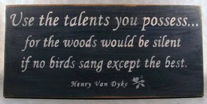 Use The Talents You Possess Wooden Sign, Inspirational Sign, Sign for Classroom, Henry Van Dyke Quote, Inspirational Decor, Classroom Decor