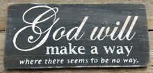 Load image into Gallery viewer, God Will Make a Way Wooden Sign, God Will Make a Way Rustic Sign, Inspirational Sign, Home Decor, Wood Sign, Wooden Sign, Handmade Sign,
