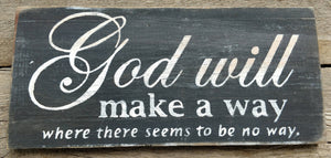 God Will Make a Way Wooden Sign, God Will Make a Way Rustic Sign, Inspirational Sign, Home Decor, Wood Sign, Wooden Sign, Handmade Sign,