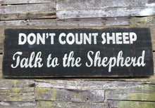 Load image into Gallery viewer, Don&#39;t Count Sheep Distressed Wooden Sign, Don&#39;t Count Sheep Rustic Sign, Don&#39;t Count Sheep Home Decor, Don&#39;t Count Sheep Handmade Sign
