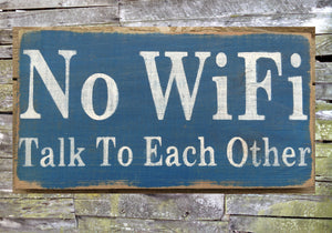 No WiFi - Talk to Each Other Distressed Wooden Sign, No WiFi - Talk Home Decor, No WiFi - Talk Handmade Sign, No WiFi - Talk Rustic SIgn