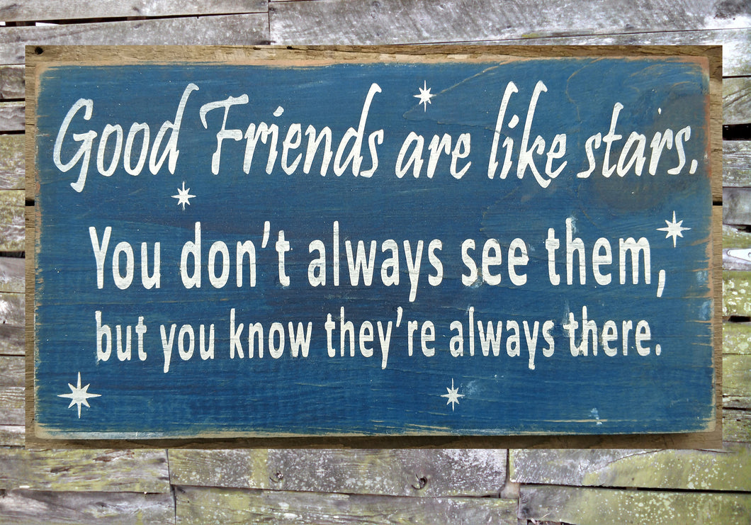 Good Friends Are Like Stars Distressed Wooden Sign, Good Friends Wall Hanging, Good Friends Home Decor, Rustic Sign, Handmade Sign