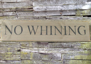 No Whining Sign