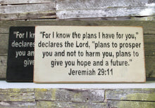 Load image into Gallery viewer, For I Know the Plans I Have for You Wooden Sign, For I Know the Plans I Have For You Distressed Sign, Jeremiah 29:11 Wooden Sign
