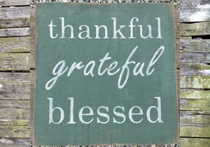 Thankful Grateful Blessed Wooden Sign