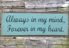 Load image into Gallery viewer, Always In My Mind Wooden Sign
