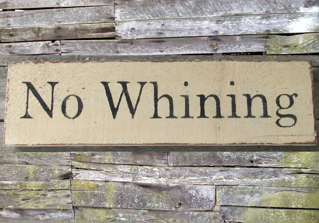 No Whining Sign