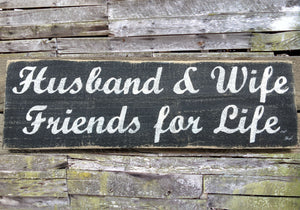 Husband and Wife Friends for Life Wooden Sign