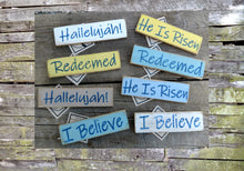 Load image into Gallery viewer, Set of Four Easter Themed Distressed Wooden Magnets, Easter Basket Stuffers, Easter Gifts, Easter Magnets, He is Risen, I Believe, Redeemed
