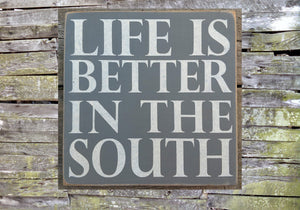 Life Is Better In The South Wooden Sign, Southern Pride Distressed Sign, Wooden Sign Home Decor, Rustic Wooden Sign