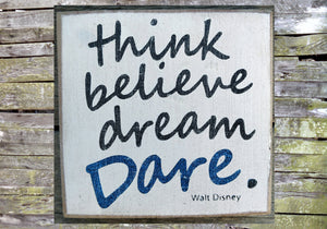 Think Believe Dream Dare Wooden Sign, Think Believe Dream Dare Home Decor, Disney Wooden Sign, Disney Inspirational Sign, Distressed Sign