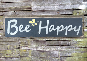 Bee Happy Wooden Sign, Bee Happy Distressed Sign, Bee Happy Rustic Sign, Bee Happy Home Decor, Bee Happy Handmade SIgn, Bee Happy Wood Sign