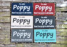 Load image into Gallery viewer, Personalized I&#39;m Called Poppy Because I&#39;m Way Too Cool to be Called Grandfather, Gift for Grandfather, Grandparent&#39;s Day Gift
