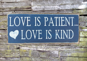 Love is Patient Love is Kind Wooden Sign, Love is Patient Love is Kind Distressed Sign, Love is Patient Love is Kind Home Decor, Rustic Sign