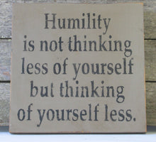 Load image into Gallery viewer, Humility Is... Wooden Sign
