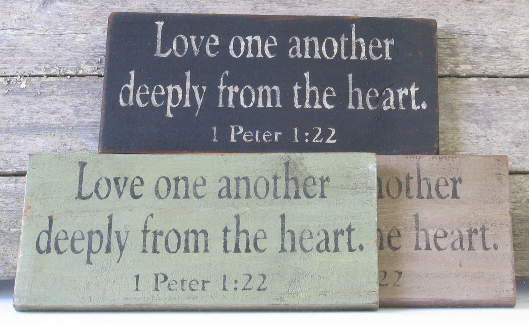 Love One Another Deeply Wooden Sign, Love One Another Deeply Distressed Sign, I Peter 1:22 Wooden Sign, Love Home Decor, Love Handmade Sign