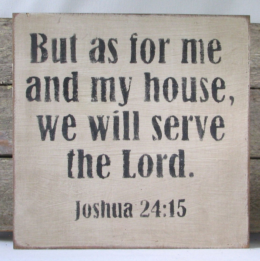 Joshua 24:15 Wooden Sign, Joshua 24 Distressed Sign, As For Me and My House Wooden Sign, As For Me and My House Distressed Sign, Home Decor