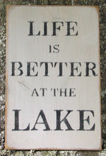 Load image into Gallery viewer, Life is Better At The Lake Wooden Sign
