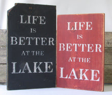 Load image into Gallery viewer, Life is Better At The Lake Wooden Sign
