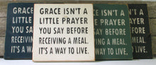 Load image into Gallery viewer, Grace Isn&#39;t a Little Prayer Wooden Sign, Grace Isn&#39;t a Little Prayer Distressed Sign, Grace Isn&#39;t a Little Prayer Rustic Sign, Handmade Sign
