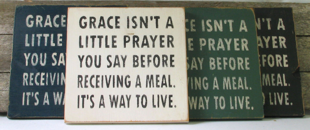 Grace Isn't a Little Prayer Wooden Sign, Grace Isn't a Little Prayer Distressed Sign, Grace Isn't a Little Prayer Rustic Sign, Handmade Sign