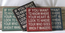 Load image into Gallery viewer, If You Want to Know Where Your Heart Is Wooden Sign, If You Want to Know Where Your Heart Is Distressed Sign, Rustic Sign, Handmade Sign
