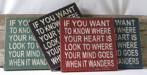 If You Want to Know Where Your Heart Is Wooden Sign, If You Want to Know Where Your Heart Is Distressed Sign, Rustic Sign, Handmade Sign