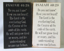 Load image into Gallery viewer, Isaiah 40:28 Do You Not Know Wooden Sign, Do You Not Know Distressed Sign, Do You Not Know Rustic Sign, Do You Not Know Home Decor
